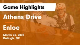 Athens Drive  vs Enloe  Game Highlights - March 23, 2023