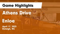 Athens Drive  vs Enloe  Game Highlights - April 17, 2023