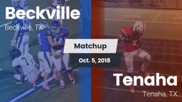 Matchup: Beckville High vs. Tenaha  2018