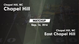 Matchup: Chapel Hill High vs. East Chapel Hill  2016