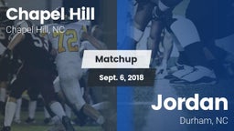 Matchup: Chapel Hill High vs. Jordan  2018