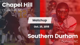 Matchup: Chapel Hill High vs. Southern Durham  2018