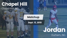 Matchup: Chapel Hill High vs. Jordan  2019