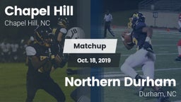 Matchup: Chapel Hill High vs. Northern Durham  2019