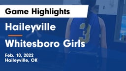 Haileyville  vs Whitesboro Girls Game Highlights - Feb. 10, 2022