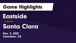 Eastside  vs Santa Clara  Game Highlights - Dec. 2, 2023