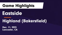 Eastside  vs Highland (Bakersfield) Game Highlights - Dec. 11, 2023