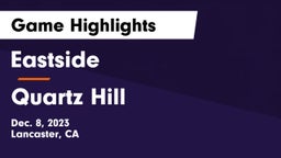Eastside  vs Quartz Hill  Game Highlights - Dec. 8, 2023