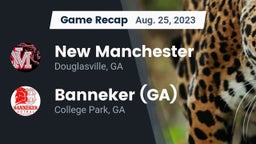 Recap: New Manchester  vs. Banneker  (GA) 2023