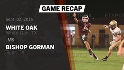 Recap: White Oak  vs. Bishop Gorman  2016