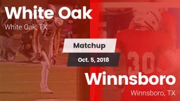 Matchup: White Oak High vs. Winnsboro  2018