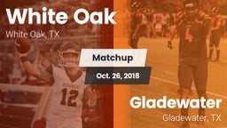 Matchup: White Oak High vs. Gladewater  2018