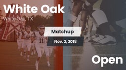 Matchup: White Oak High vs. Open 2018