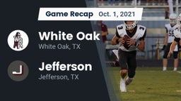 Recap: White Oak  vs. Jefferson  2021