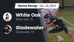 Recap: White Oak  vs. Gladewater  2021