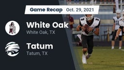 Recap: White Oak  vs. Tatum  2021