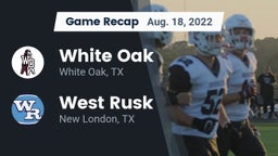 Recap: White Oak  vs. West Rusk  2022