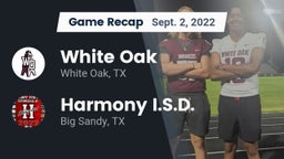 Recap: White Oak  vs. Harmony I.S.D. 2022