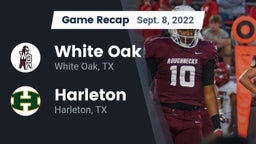 Recap: White Oak  vs. Harleton  2022