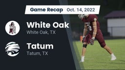 Recap: White Oak  vs. Tatum  2022