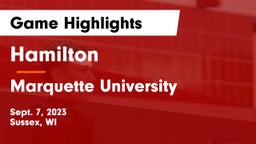 Hamilton  vs Marquette University  Game Highlights - Sept. 7, 2023