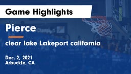 Pierce  vs clear lake  Lakeport california Game Highlights - Dec. 2, 2021
