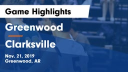 Greenwood  vs Clarksville  Game Highlights - Nov. 21, 2019