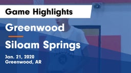 Greenwood  vs Siloam Springs  Game Highlights - Jan. 21, 2020