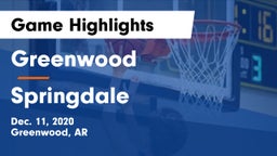 Greenwood  vs Springdale  Game Highlights - Dec. 11, 2020