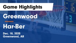 Greenwood  vs Har-Ber  Game Highlights - Dec. 18, 2020