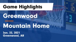Greenwood  vs Mountain Home  Game Highlights - Jan. 22, 2021