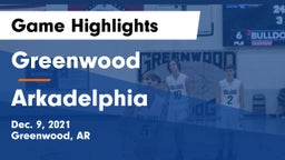 Greenwood  vs Arkadelphia  Game Highlights - Dec. 9, 2021