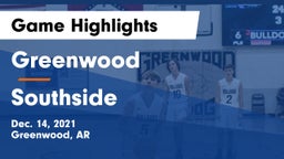 Greenwood  vs Southside  Game Highlights - Dec. 14, 2021