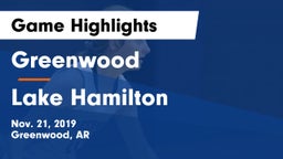 Greenwood  vs Lake Hamilton  Game Highlights - Nov. 21, 2019