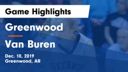 Greenwood  vs Van Buren  Game Highlights - Dec. 10, 2019