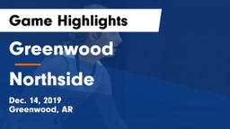 Greenwood  vs Northside  Game Highlights - Dec. 14, 2019