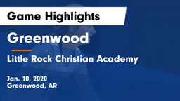 Greenwood  vs Little Rock Christian Academy  Game Highlights - Jan. 10, 2020