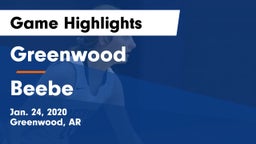 Greenwood  vs Beebe  Game Highlights - Jan. 24, 2020