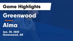 Greenwood  vs Alma  Game Highlights - Jan. 28, 2020