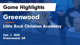 Greenwood  vs Little Rock Christian Academy  Game Highlights - Feb. 7, 2020