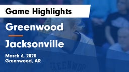 Greenwood  vs Jacksonville Game Highlights - March 6, 2020