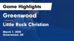 Greenwood  vs Little Rock Christian Game Highlights - March 7, 2020