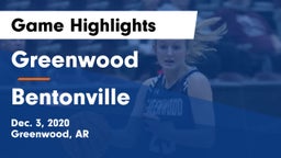 Greenwood  vs Bentonville  Game Highlights - Dec. 3, 2020