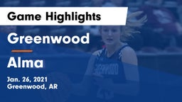 Greenwood  vs Alma  Game Highlights - Jan. 26, 2021