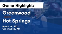 Greenwood  vs Hot Springs  Game Highlights - March 10, 2021