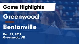 Greenwood  vs Bentonville  Game Highlights - Dec. 21, 2021
