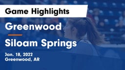 Greenwood  vs Siloam Springs  Game Highlights - Jan. 18, 2022