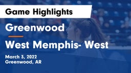 Greenwood  vs West Memphis- West Game Highlights - March 3, 2022