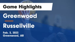 Greenwood  vs Russellville  Game Highlights - Feb. 3, 2023
