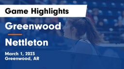 Greenwood  vs Nettleton  Game Highlights - March 1, 2023